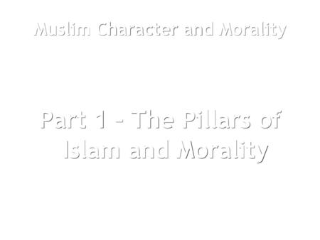 Muslim Character and Morality
