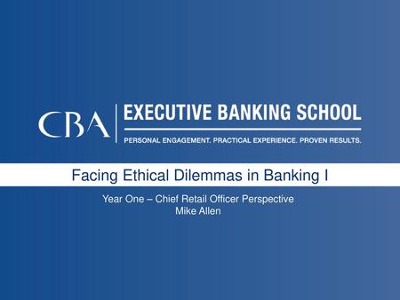 Facing Ethical Dilemmas in Banking I