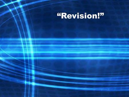 “Revision!”.