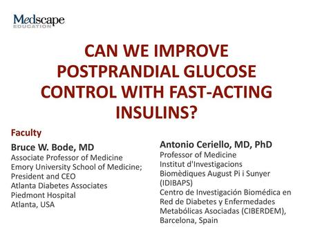 CAN WE IMPROVE POSTPRANDIAL GLUCOSE CONTROL WITH FAST-ACTING INSULINS?