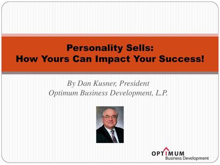 Personality Sells: How Yours Can Impact Your Success!