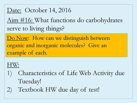 Aim #16: What functions do carbohydrates serve to living things?