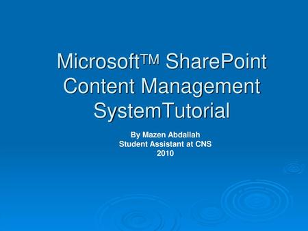 MicrosoftTM SharePoint Content Management SystemTutorial