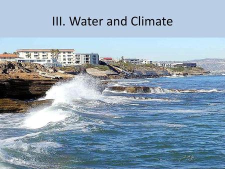 III. Water and Climate.