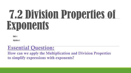 7.2 Division Properties of Exponents