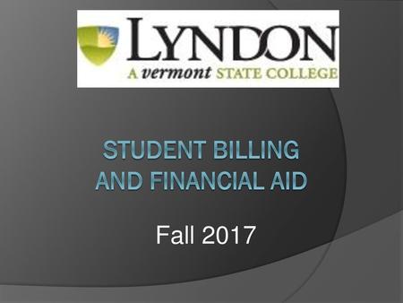 Student Billing AND FINANCIAL AID