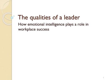 The qualities of a leader