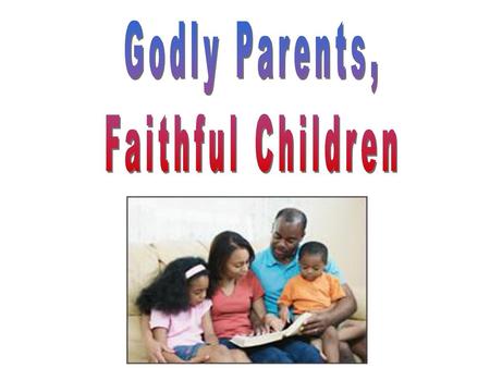 Godly Parents, Faithful Children
