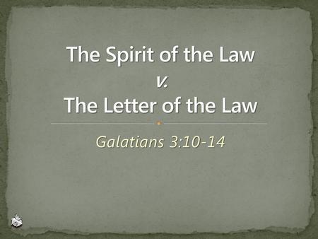 The Spirit of the Law v. The Letter of the Law