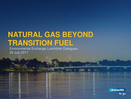 natural Gas Beyond Transition Fuel