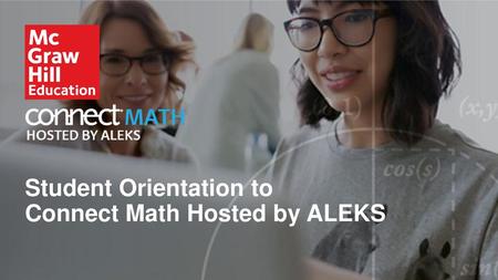 Student Orientation to Connect Math Hosted by ALEKS