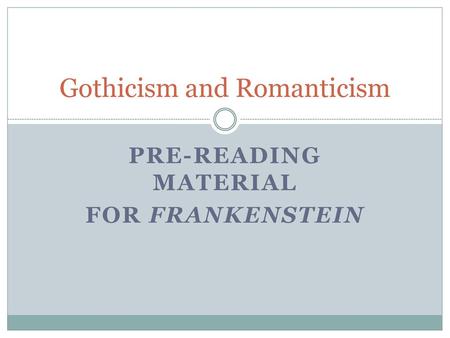 Gothicism and Romanticism
