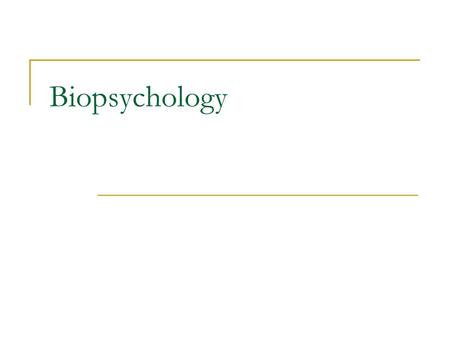 Biopsychology.