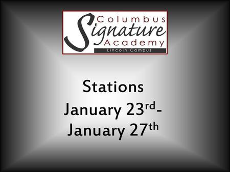 Stations January 23rd- January 27th