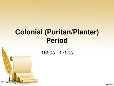 Colonial (Puritan/Planter) Period