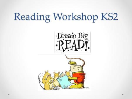 Reading Workshop KS2.