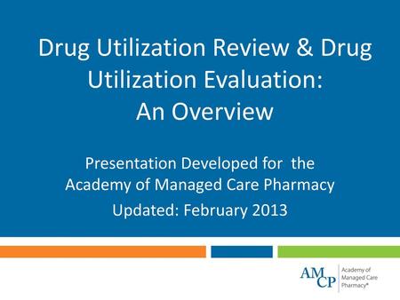 Drug Utilization Review & Drug Utilization Evaluation: An Overview