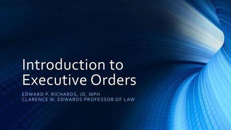 Introduction to Executive Orders