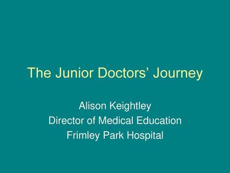 The Junior Doctors’ Journey