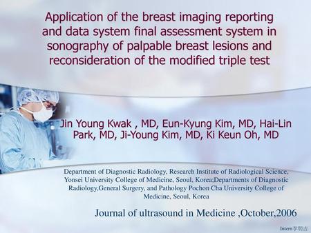 Application of the breast imaging reporting and data system final assessment system in sonography of palpable breast lesions and reconsideration of the.