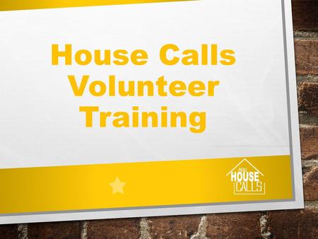 House Calls Volunteer Training