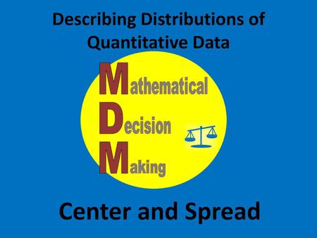 Describing Distributions of Quantitative Data