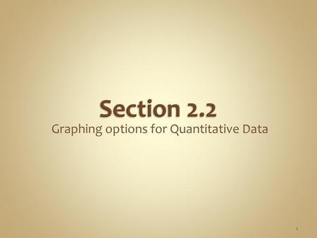 Graphing options for Quantitative Data