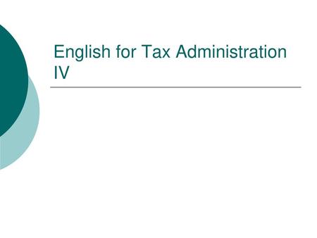 English for Tax Administration IV