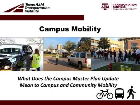 Campus Mobility What Does the Campus Master Plan Update