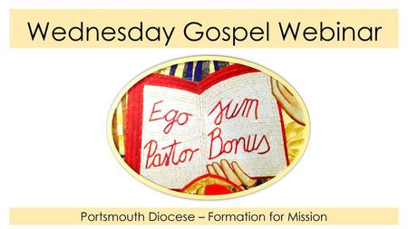 Wednesday Gospel Webinar