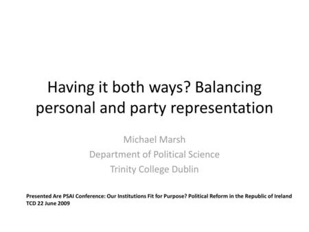 Having it both ways? Balancing personal and party representation