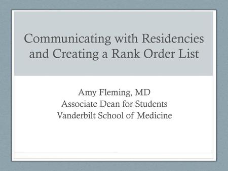 Communicating with Residencies and Creating a Rank Order List