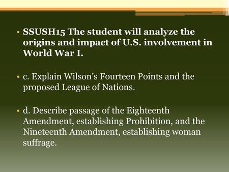 SSUSH15 The student will analyze the origins and impact of U. S