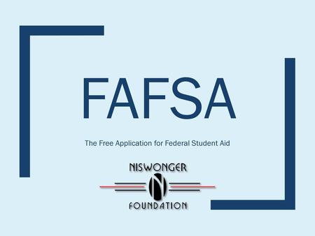 The Free Application for Federal Student Aid