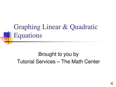 Graphing Linear & Quadratic Equations