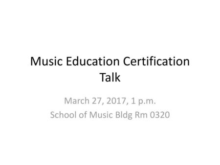 Music Education Certification Talk