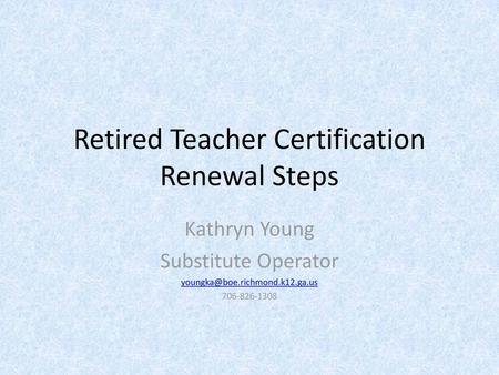 Retired Teacher Certification Renewal Steps