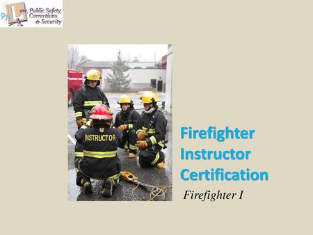 Firefighter Instructor Certification