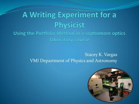 Stacey K. Vargas VMI Department of Physics and Astronomy