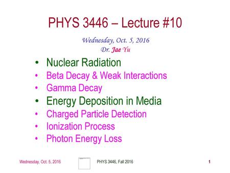 PHYS 3446 – Lecture #10 Nuclear Radiation Energy Deposition in Media