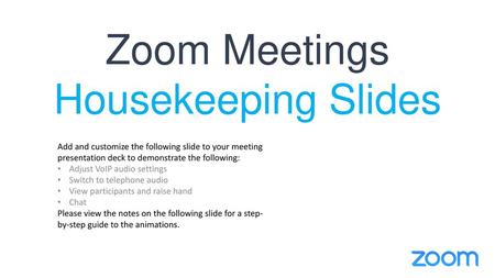 Zoom Meetings Housekeeping Slides
