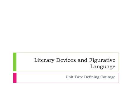 Literary Devices and Figurative Language