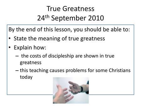True Greatness 24th September 2010