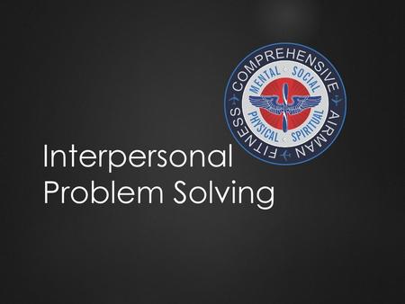 Interpersonal Problem Solving