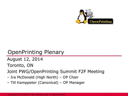 OpenPrinting Plenary August 12, 2014 Toronto, ON