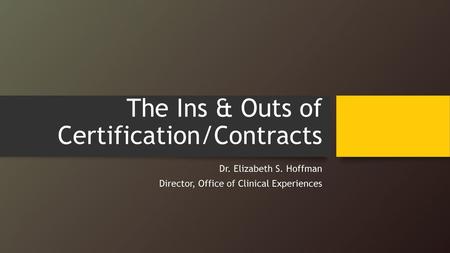 The Ins & Outs of Certification/Contracts