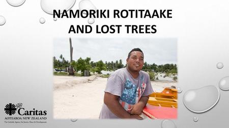 Namoriki Rotitaake and Lost Trees