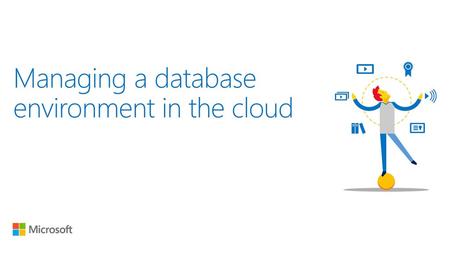 Managing a database environment in the cloud