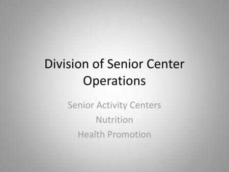 Division of Senior Center Operations