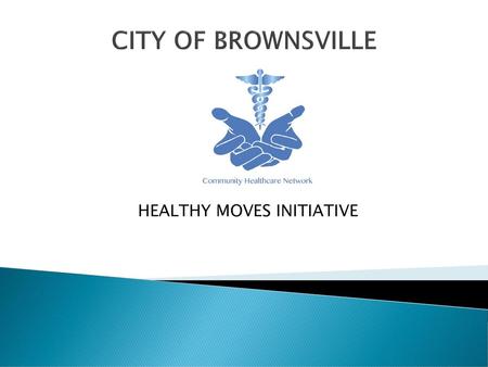 HEALTHY MOVES INITIATIVE